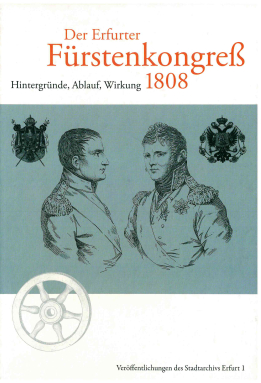 Der Erfurter Fürstenkongreß 1808 – Hintergründe, Ablauf, Wirkung - Cover