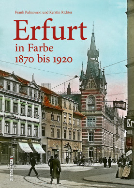 Erfurt in Farbe 1870-1920 - Cover