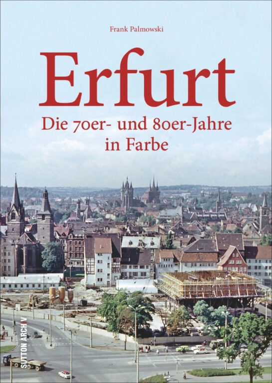 Erfurt – Die 70er- und 80er-Jahre in Farbe - Cover